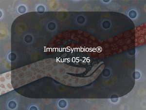 Termin ImmunSymbiose® Ausbildung 05-26